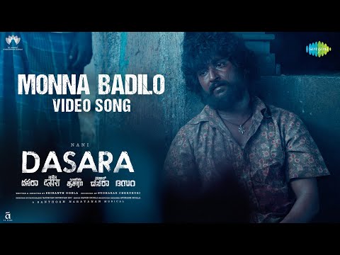 Monna Badilo Song Lyrics | Dasara (2023)