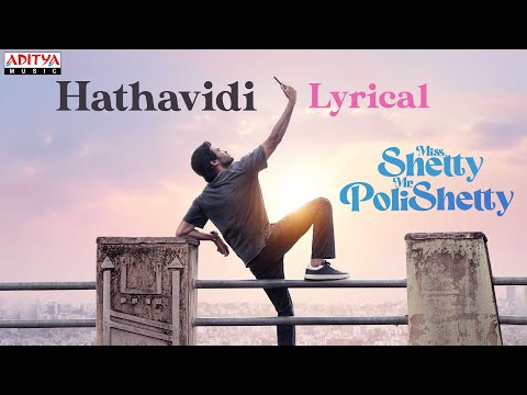 Hathavidi Song Lyrics Miss Shetty Mr Polishetty 2023