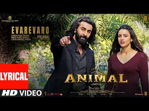 Evarevaro Song Lyrics Animal Telugu 2023