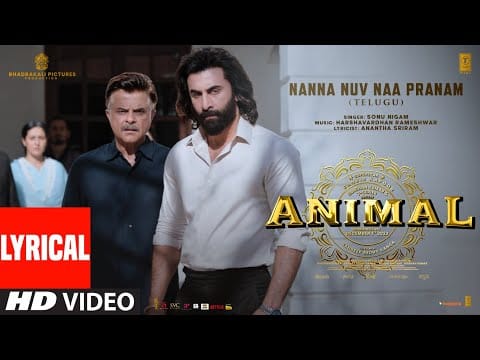 Nanna Nuv Naa Pranam Lyrics Animal Telugu 2023