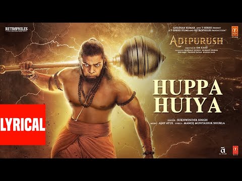 Huppa Huiya Song Lyrics Adipurush 2023