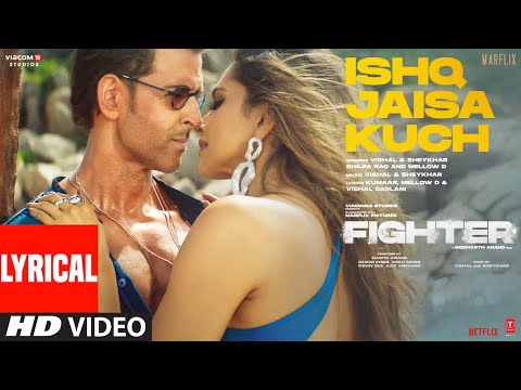 Ishq Jaisa Kuch Lyrics Fighter 2024