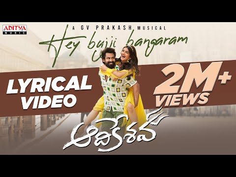 Hey Bujji Bangaram Song Lyrics Aadikeshava 2023