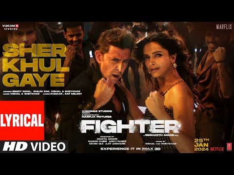 Sher Khul Gaye Lyrics Fighter 2024