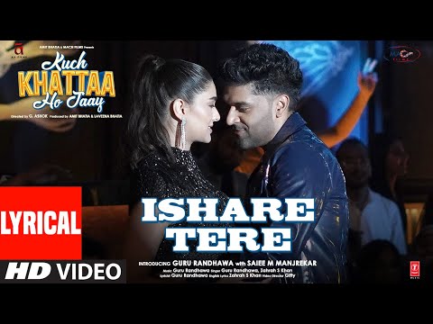 Ishare Tere Lyrics Kuch Khattaa Ho Jaay 2024