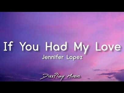 jennifer lopez if you had my love lyrics 2020