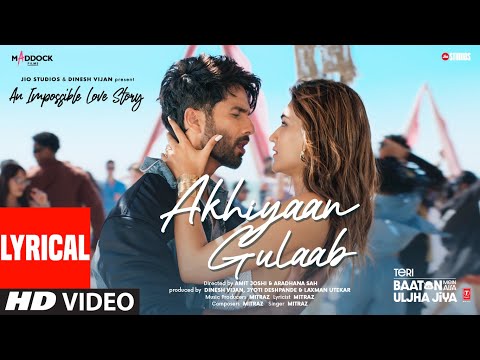 Akhiyaan Gulaab Song Lyrics Teri Baaton Mein Aisa Uljha Jiya 2024