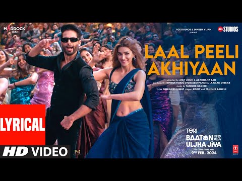 Laal Peeli Akhiyaan Lyrics Teri Baaton Mein Aisa Uljha Jiya 2024