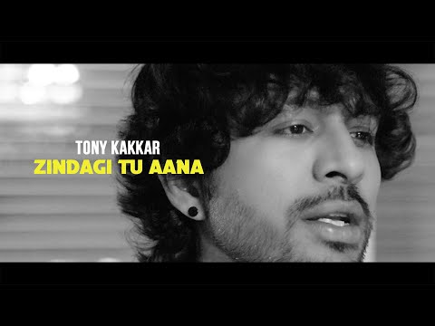 Zindagi Tu Aana Lyrics Tony Kakkar 2024