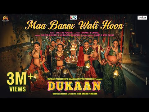 Dukaan 2024 Maa Banne Wali Hoon Song