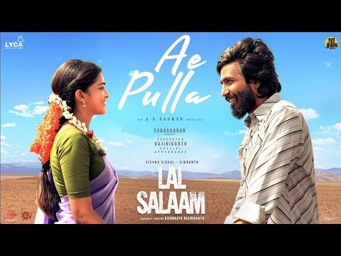 Ae Pulla Song Lyrics Lal Salaam 2024