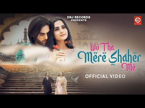 Wo Tha Mere Shaher Me Song Lyrics