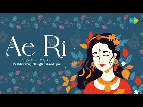 Ae Ri Song Lyrics Prithviraj Singh Sisodiya