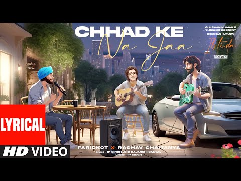 Chhad Ke Na Jaa Song Lyrics