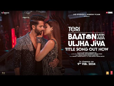 Teri Baaton Mein Aisa Uljha Jiya Songs Lyrics 2024