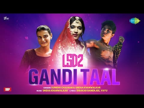 Gandi Taal Song Lyrics LSD2 Sunidhi Chauhan