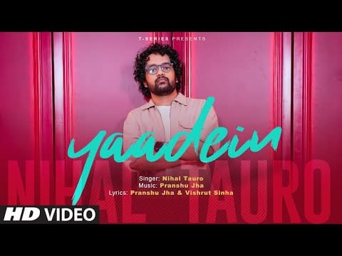 Yaadein Song Lyrics Nihal Tauro