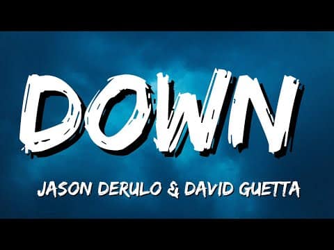 Down Song Lyrics David Guetta Jason Derulo