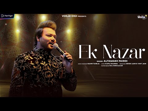 Ek Nazar Song Lyrics Altamash Faridi